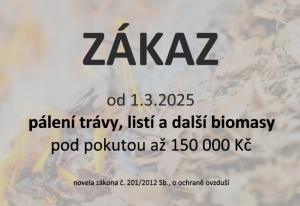 UPOZORNĚNÍ NA ZÁKAZ pálení trávy, listí a další biomasy platný od 1.3.2025